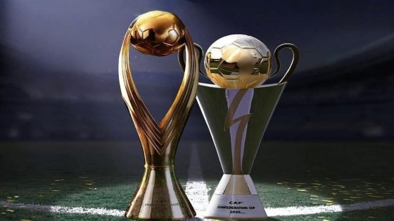 الكاف يعلن مواعيد مباريات نصف نهائي دوري أبطال إفريقيا وكأس الكونفدرالية