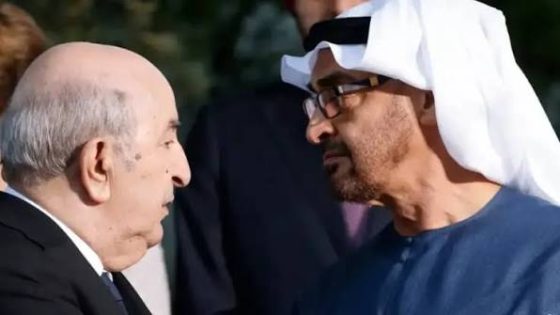الجزائر تعلن قطع علاقاتها الدبلوماسية مع الإمارات وسط تصاعد التوتر بين البلدين
